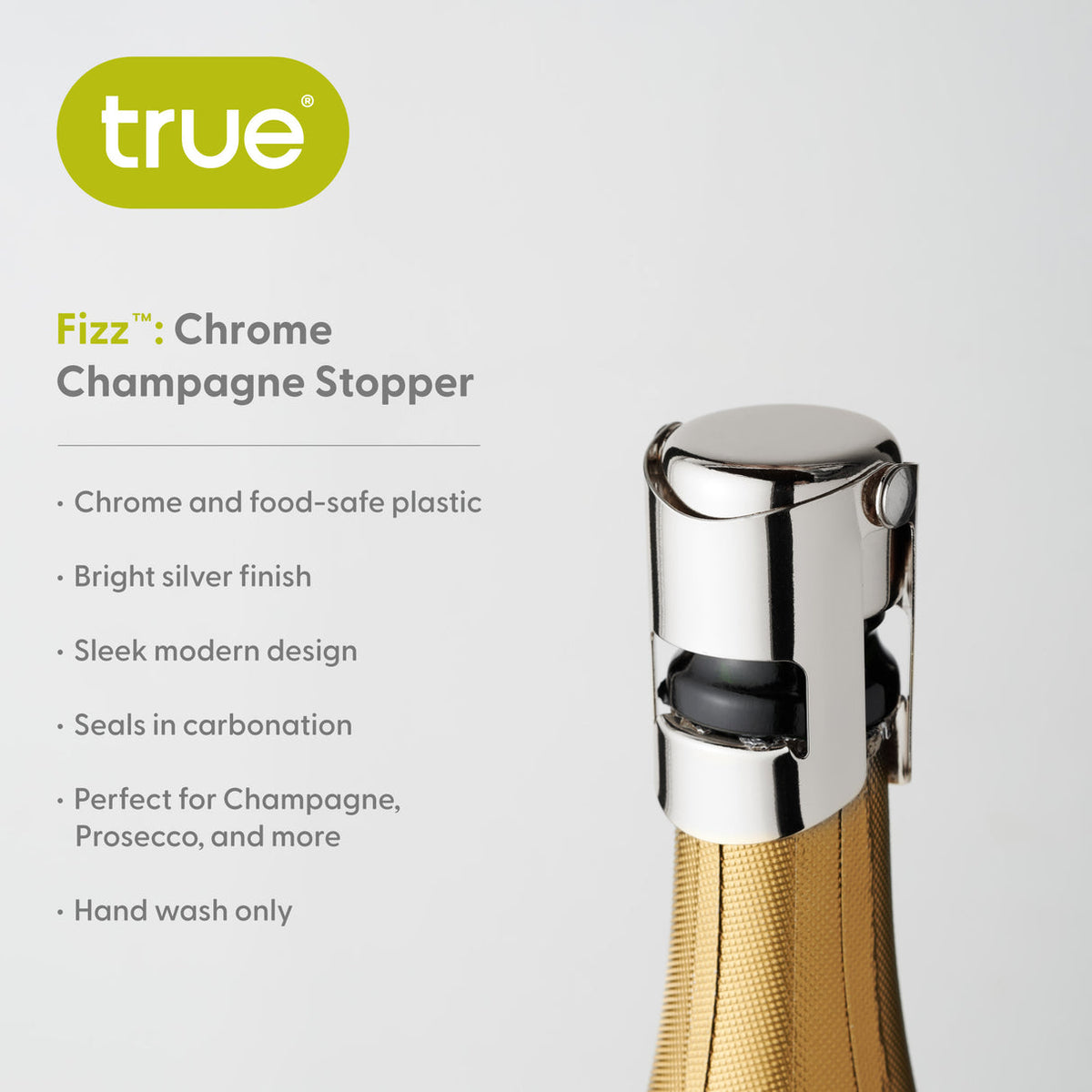 Fizz Champagne Stopper in Chrome By True Brand